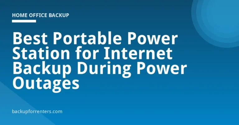 Best Portable Power Station for Internet Backup During Power Outages