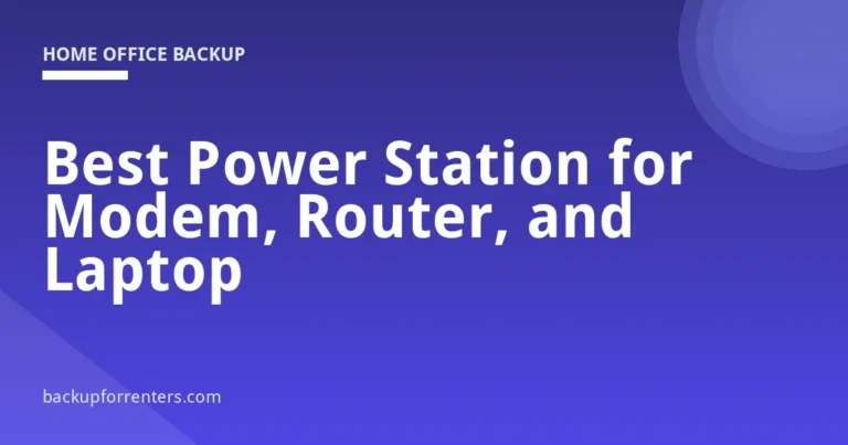 Best Power Station for Modem, Router, and Laptop