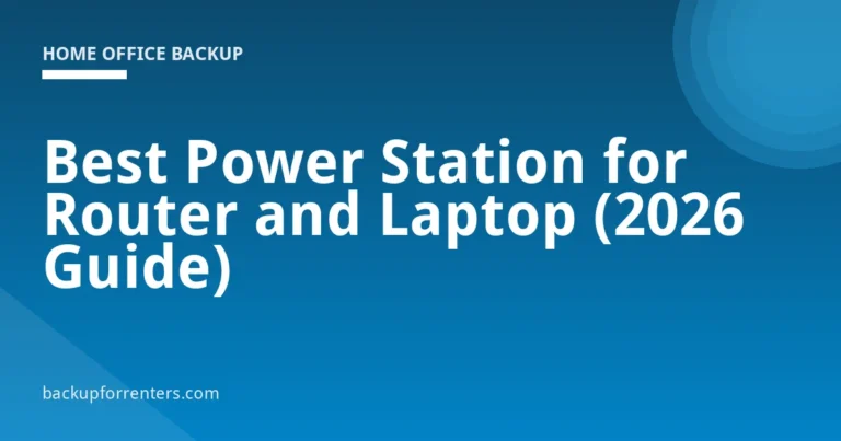 Best Power Station for Router and Laptop (2026 Guide)