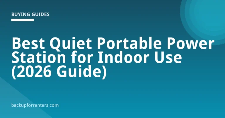 Best Quiet Portable Power Station for Indoor Use (2026 Guide)