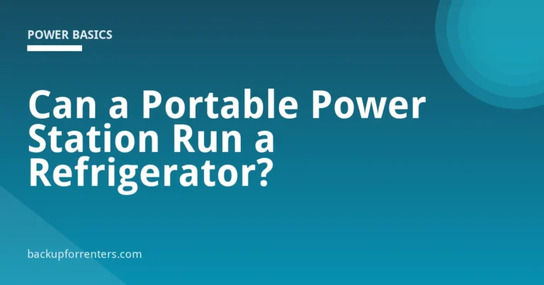 Can a Portable Power Station Run a Refrigerator?