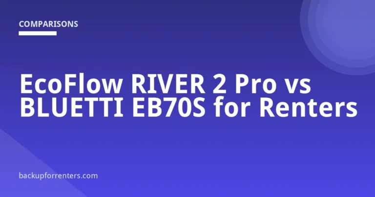 EcoFlow RIVER 2 Pro vs BLUETTI EB70S for Renters