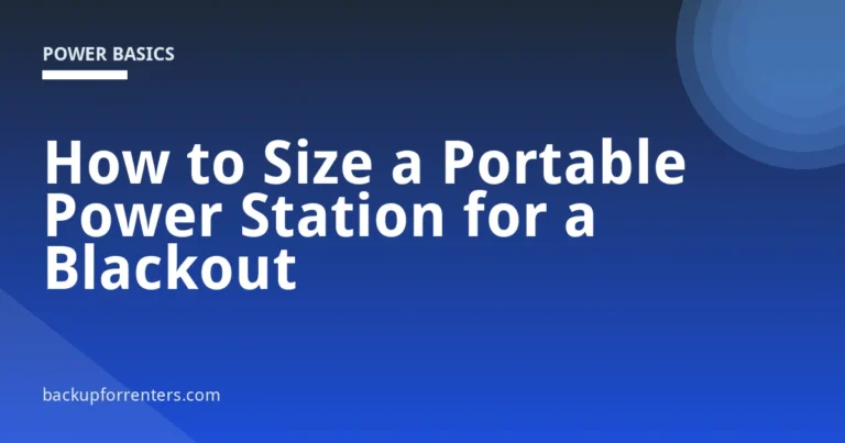 How to Size a Portable Power Station for a Blackout