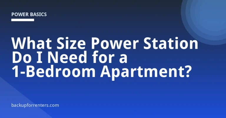 What Size Power Station Do I Need for a 1-Bedroom Apartment?